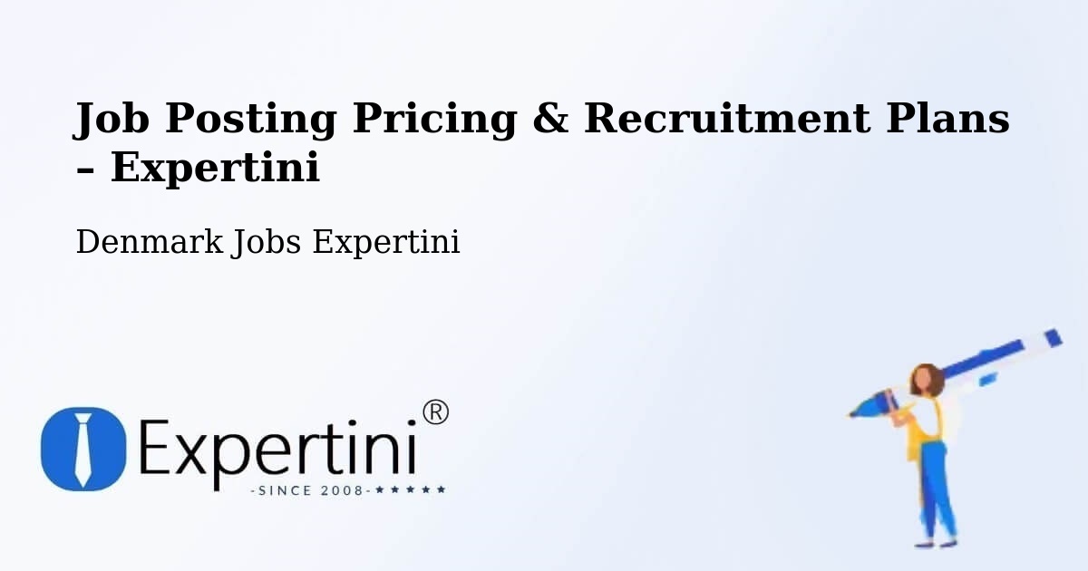 Job Posting Pricing & Recruitment Plans – Korsør - Korsør, Denmark Jobs Expertini